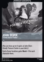 John Silver — "Greedy Treasure Seeker"