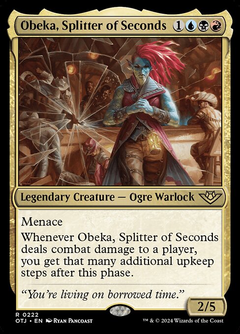 Obeka, Splitter of Seconds 222