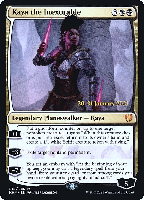 Kaya the Inexorable 218s
