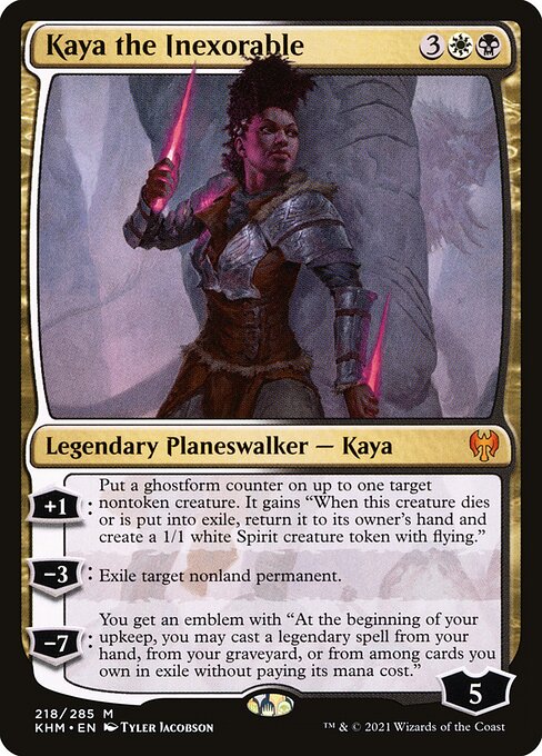 Kaya the Inexorable 218