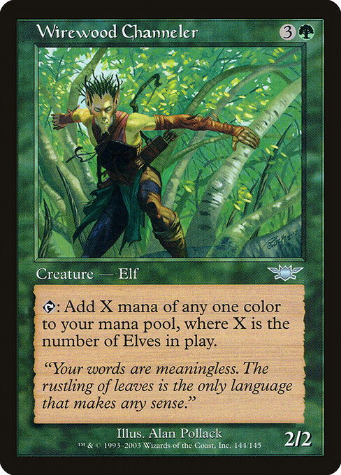 Wirewood Channeler 144
