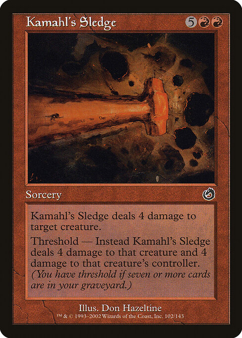 Kamahl's Sledge 102