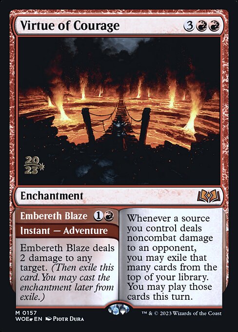 Virtue of Courage // Embereth Blaze 157s