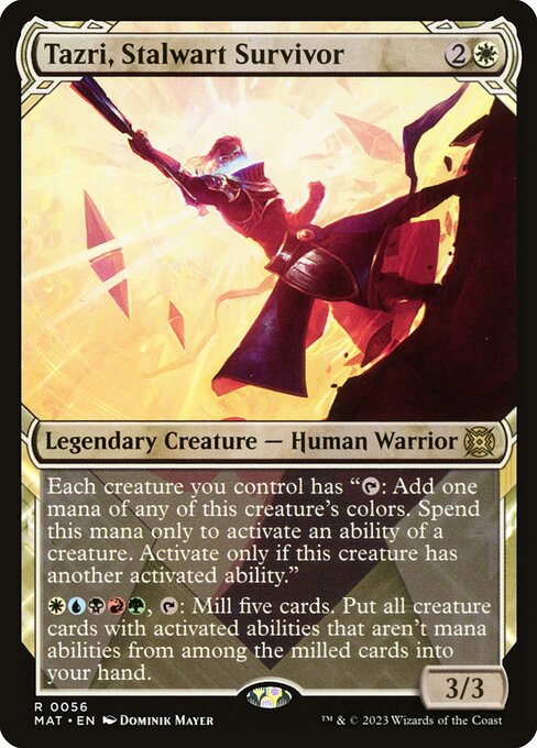 Tazri, Stalwart Survivor 56