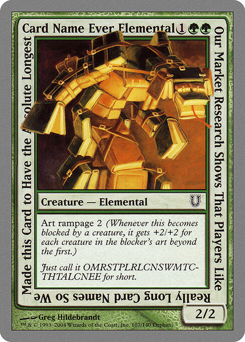 Our Market Research Shows That Players Like Really Long Card Names So We Made this Card to Have the Absolute Longest Card Name Ever Elemental 107