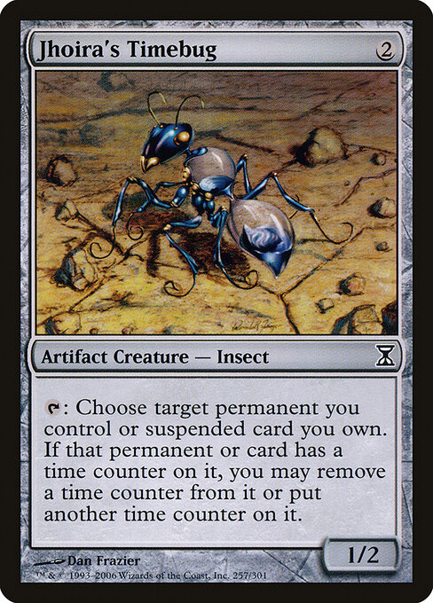 Jhoira's Timebug 257