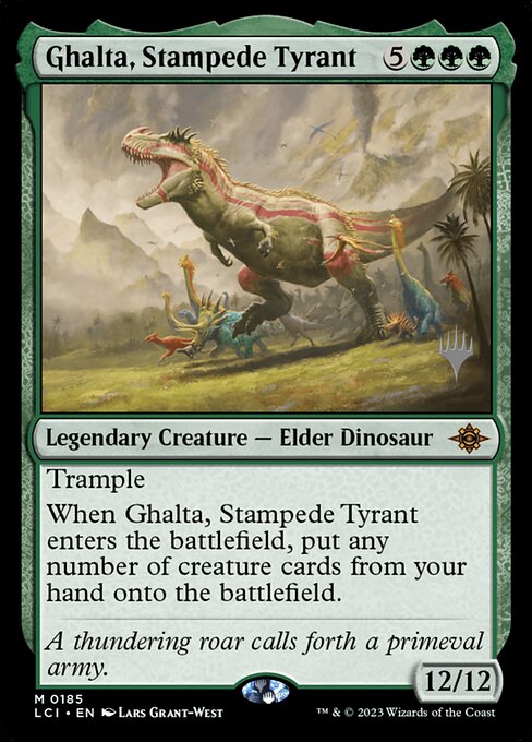 Ghalta, Stampede Tyrant 185p