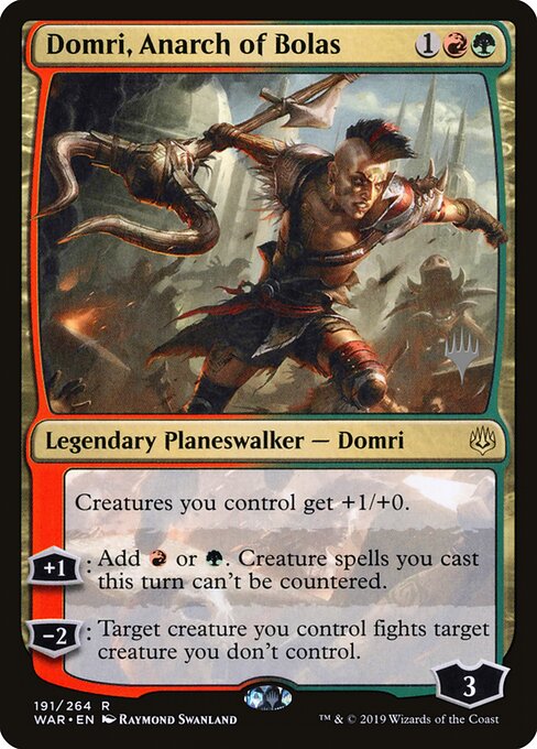 Domri, Anarch of Bolas 191p