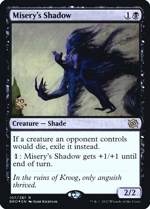 Misery's Shadow 107s