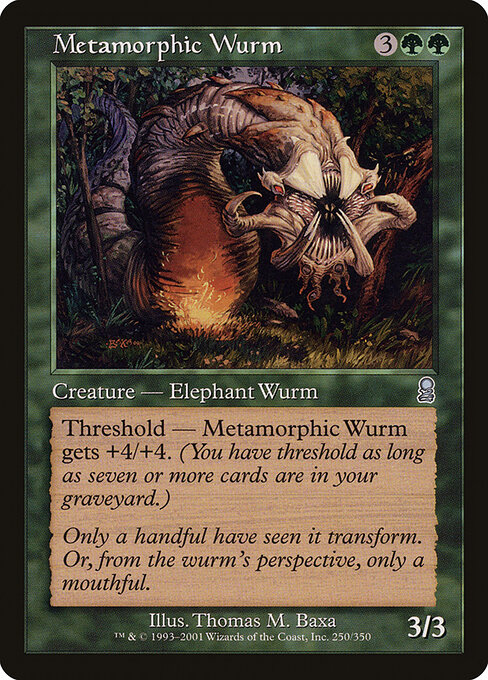 Metamorphic Wurm 250