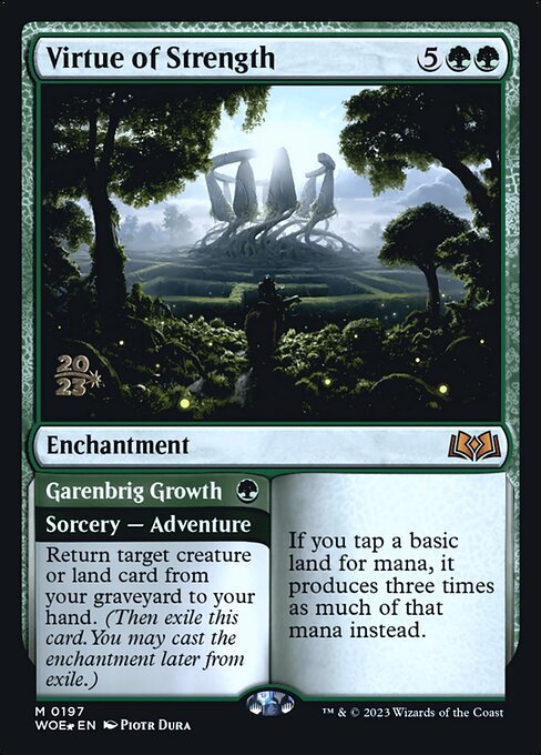 Virtue of Strength // Garenbrig Growth 197s